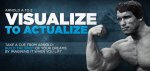 arnold-a-z-visualize-to-actualize-adopt-schwarzeneggers-growth-secret.jpg